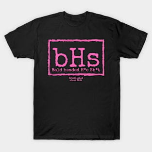 bHs (Bald headed H*e Sh*t) [nWo Style] Pink Letters T-Shirt